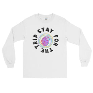 STAY FOR THE TRIP Long Sleeve Shirt